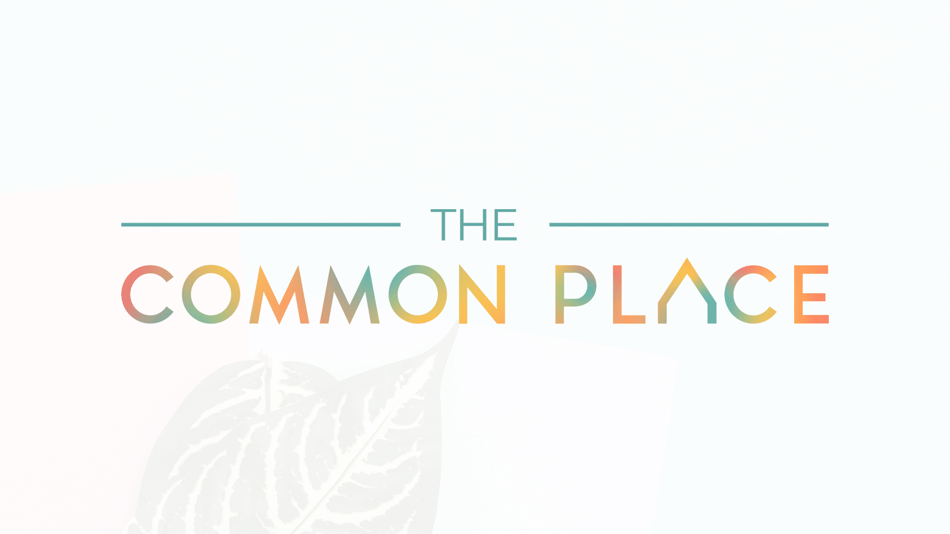 The Common Place | Boleyn Media